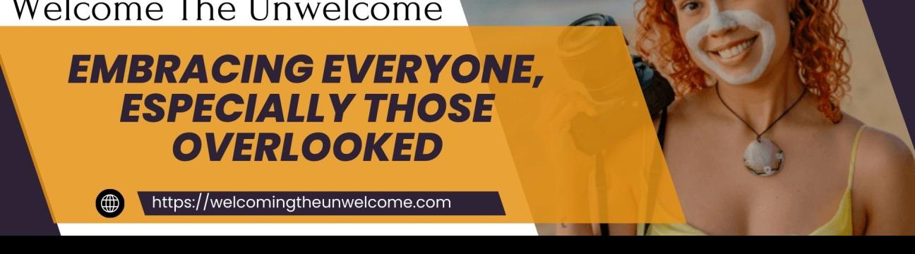 welcometheunwelcome