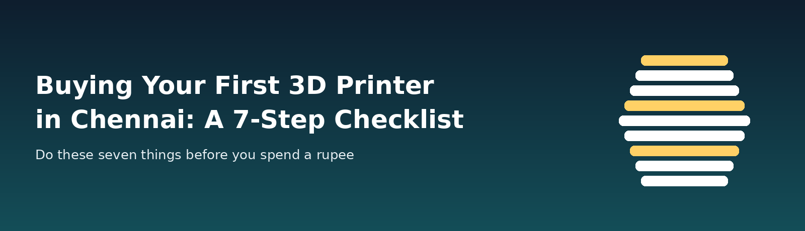 First 3D printer buying checklist banner